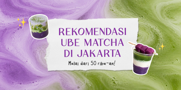 8 Rekomendasi Ube Matcha di Jakarta, Mulai dari 50RB